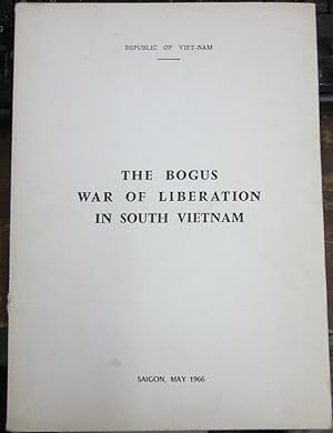 The Bogus War of Liberation in South Vietnam