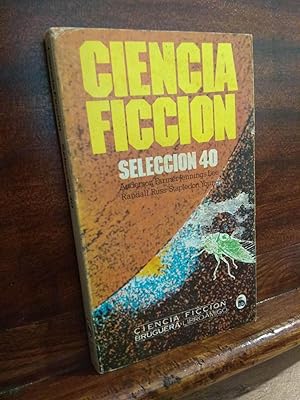 Immagine del venditore per Ciencia Ficcion Seleccion 40 venduto da Libros Antuano