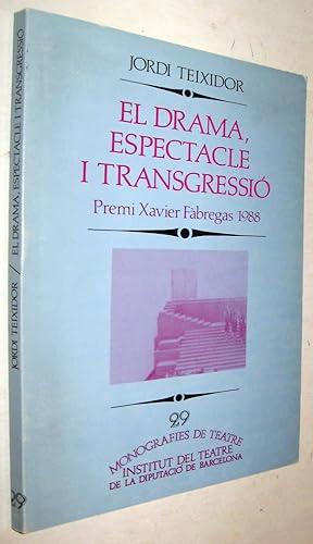 Seller image for EL DRAMA, ESPECTACLE I TRANSGRESSIO - EN CATALAN for sale by UNIO11 IMPORT S.L.