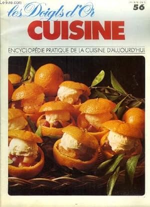 Image du vendeur pour Les doigts d'or - Cuisine - Encyclopdie pratique de la cuisine d'aujourd'hui - n 56 : foie de veau brais au madre, gteau de mas  l'gyptienne, petits puddings de mas, grillade Matre d'Htel, malloredolus, confiture de mandarines, glace mandarine mis en vente par Le-Livre