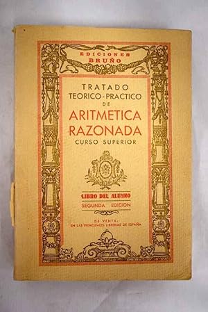 Imagen del vendedor de Tratado terico-prctico de aritmtica razonada, curso superior a la venta por Alcan Libros