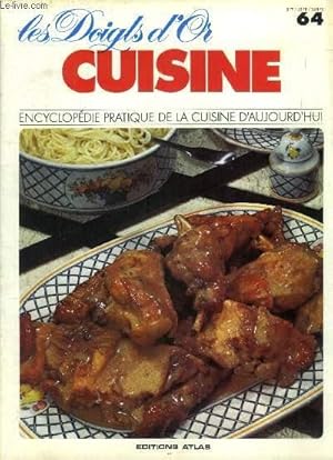 Seller image for Les doigts d'or - Cuisine - Encyclopdie pratique de la cuisine d'aujourd'hui - n 64 : lapin saut  la moutarde, mouton brais aux haricots verts, pote de mouton  lamarocaine, le mchoui,croquettes frites de mozzarella, muffins de riz, mulet grill. for sale by Le-Livre