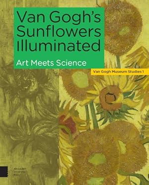 Seller image for Van Gogh's Sunflowers Illuminated : Art Meets Science for sale by GreatBookPrices