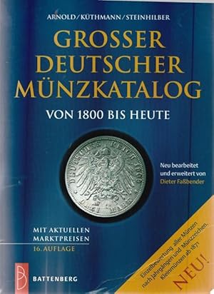 Bild des Verkufers fr Grosser Deutscher Mnzkatalog von 1800 bis heute. Neu bearbeitet und erweitert von Dieter Fabender. zum Verkauf von Ant. Abrechnungs- und Forstservice ISHGW