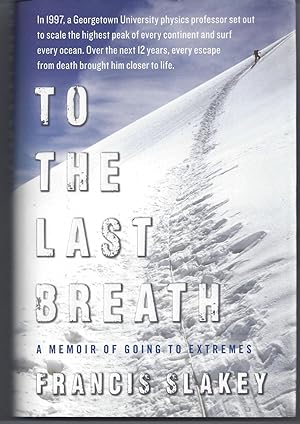 To the Last Breath: A Memoir of Going to Extremes