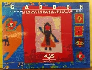 Gabbeh : Film Script and Photographs = Le Scénario et les Photos (Text english-franz.-arabisch)