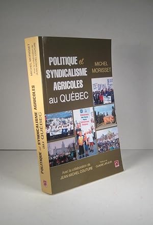 Politique et syndicalisme agricoles au Québec
