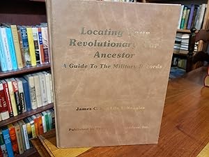 Imagen del vendedor de Locating Your Revolutionary War Ancestor: A Guide To The Military Records a la venta por Nash Books