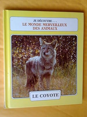 Bild des Verkufers fr Je dcouvre le monde merveilleux des animaux: Le Coyote; Le Monarque zum Verkauf von Claudine Bouvier