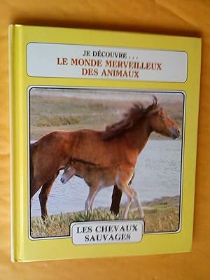 Imagen del vendedor de Je dcouvre le monde merveilleux des animaux: Les Chevaux sauvages; Le caribou a la venta por Claudine Bouvier