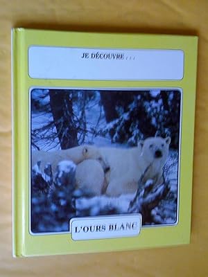 Bild des Verkufers fr Je dcouvre le monde merveilleux des animaux: L'Ours blanc; Les Mouffettes zum Verkauf von Claudine Bouvier
