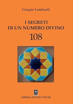 Imagen del vendedor de I Segreti di un Numero Divino. 108 a la venta por Libro Co. Italia Srl