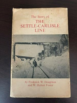 Bild des Verkufers fr THE STORY OF THE SETTLE-CARLISLE LINE zum Verkauf von Happyfish Books