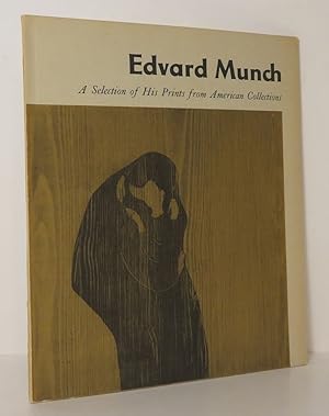 Seller image for EDVARD MUNCH A Selection of His Prints from American Collections for sale by Evolving Lens Bookseller