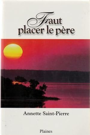 Seller image for Faut Placer le Pere for sale by Livres Norrois