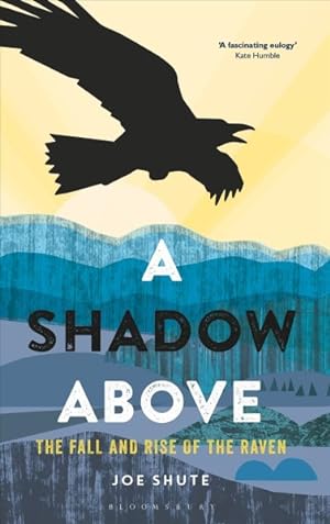 Seller image for Shadow Above : The Fall and Rise of the Raven for sale by GreatBookPrices