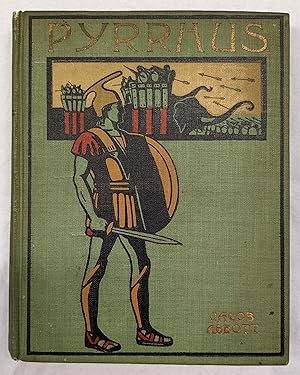 Image du vendeur pour HISTORY OF PYRRHUS (ALTEMUS' YOUNG PEOPLE'S LIBRARY) (ABBOTT'S HISTORICAL SERIES mis en vente par The Sensible Magpie