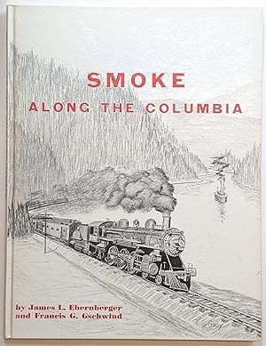Seller image for SMOKE ALONG THE COLUMBIA for sale by The Sensible Magpie