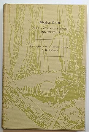 STEPHEN CRANE : SULLIVAN COUNTY TALES AND SKETCHES (#1625)