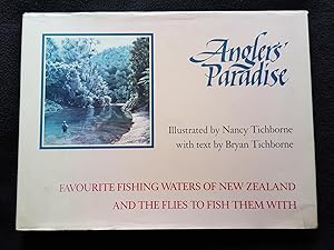 Immagine del venditore per Anglers' paradise : favourite fishing waters of New Zealand and the flies to fish them with venduto da Archway Books