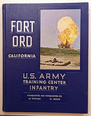 FORT ORD CALIFORNIA U. S. ARMY TRAINING CENTER INFANTRY : HEADQUARTERS AND HEADQUARTERS CO. 2d BA...