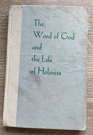 Seller image for The Word of God and the Life of Holiness for sale by Peter & Rachel Reynolds