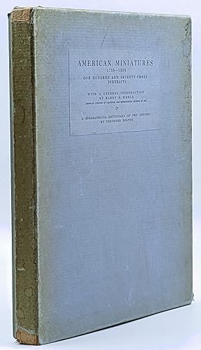 Imagen del vendedor de AMERICAN MINIATURES 1730 -- 1850 ONE HUNDRED AND SEVENTY-THREE PORTRAITS SELECTED WITH A DESCRIPTIVE ACCOUNT AND A BIOGRAPHICAL DICTIONARY OF THE ARTISTS a la venta por The Sensible Magpie