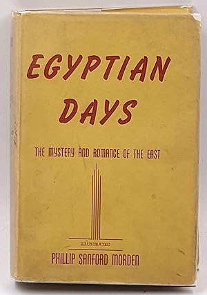 Imagen del vendedor de EGYPTIAN DAYS : THE MYSTERY AND ROMANCE OF THE EAST a la venta por The Sensible Magpie
