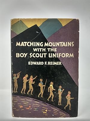 MATCHING MOUNTAINS WITH THE BOY SCOUT UNIFORM : THE OFFICIAL BOY SCOUT UNIFORM BADGES, INSIGNIA A...