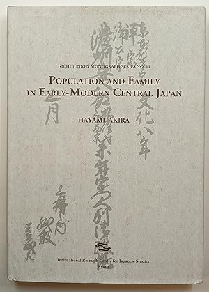 Seller image for POPULATION AND FAMILY IN EARLY - MODERN CENTRAL JAPAN (NICHIBUNKEN MONOGRAPH SERIES NO. 11) for sale by The Sensible Magpie