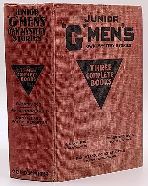 Immagine del venditore per JUNIOR "G" MEN'S MYSTERY STORIES CONTAINING THE FOLLOWING THREE COMPLETE BOOKS : WHISPERING RAILS BY GILBERT LATHROP, THE "G" MAN'S SON BY EDWARD O'CONNOR, DAN HYLAND POLICE REPORTER BY NORTON HUGHES JONATHAN venduto da The Sensible Magpie