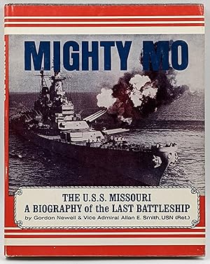 Immagine del venditore per MIGHTY MO : THE U. S. S. MISSOURI : A BIOGRAPHY OF THE LAST BATTLESHIP venduto da The Sensible Magpie