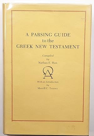 Image du vendeur pour A PARSING GUIDE TO THE GREEK NEW TESTAMENT mis en vente par The Sensible Magpie