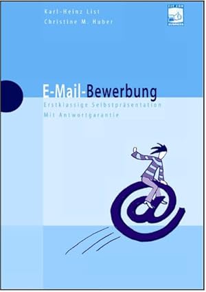 E-Mail-Bewerbung. Erstklassige Selbstpräsentation. Mit Antwortgarantie. Erstklassige Selbstpräsen...