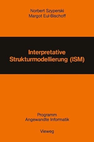 Interpretative Strukturmodellierung (ISM). Stand der Forschung und Entwicklungsmöglichkeiten.