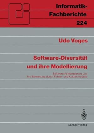 Software-Diversität und ihre Modellierung Software-Fehlertoleranz und ihre Bewertung durch Fehler...