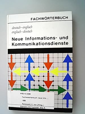 Image du vendeur pour Fachwrterbuch Neue Informations- und Kommunikationsdienste. Deutsch-Englisch /Englisch-Deutsch. mis en vente par Antiquariat Bookfarm