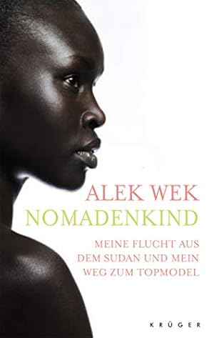 Bild des Verkufers fr Nomadenkind: Meine Flucht aus dem Sudan und mein Weg zum Topmodel zum Verkauf von Modernes Antiquariat an der Kyll