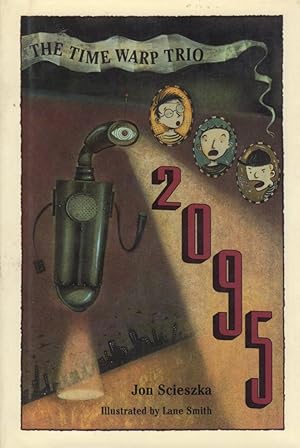 Seller image for The Time Warp Trio: 2095 for sale by Clausen Books, RMABA