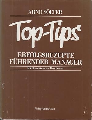 Seller image for Top - Tips. Erfolgsrezepte fhrender Manager. for sale by Allguer Online Antiquariat