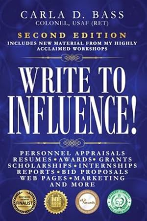 Seller image for Write to Influence!: Personnel Appraisals, Resumes, Awards, Grants, Scholarships, Internships, Reports, Bid Proposals, Web Pages, Marketing, and More for sale by GreatBookPrices