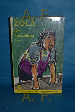 Bild des Verkufers fr Der Totschlger : Roman = L' Assommoir zum Verkauf von Antiquarische Fundgrube e.U.