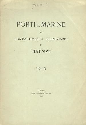 Bild des Verkufers fr Porti e marine del compartimento ferroviario di Firenze. zum Verkauf von Libreria Oreste Gozzini snc