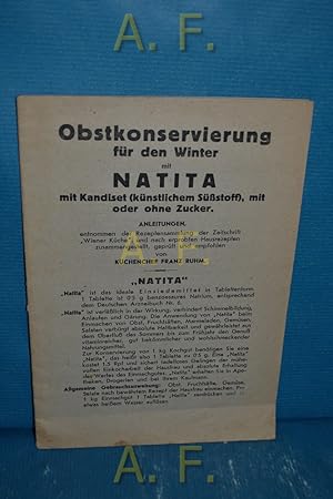 Seller image for Obstkonservierung fr den Winter mit Natita mit Kandiset (knstlichem Sstoff), mit oder ohne Zucker. for sale by Antiquarische Fundgrube e.U.