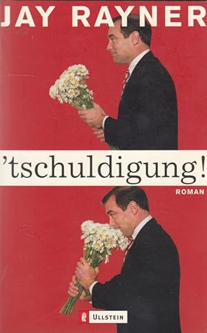 Seller image for tschuldigung! Aus dem Engl. von Marlies Ru / Ullstein ; 25950 for sale by Versandantiquariat Nussbaum