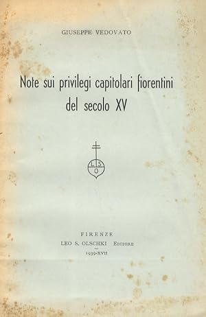 Bild des Verkufers fr Note sui privilegi capitolari fiorentini del secolo XV. zum Verkauf von Libreria Oreste Gozzini snc