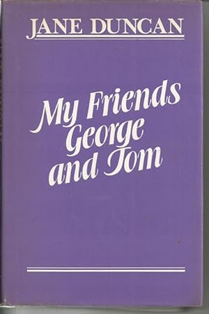My Friends George & Tom