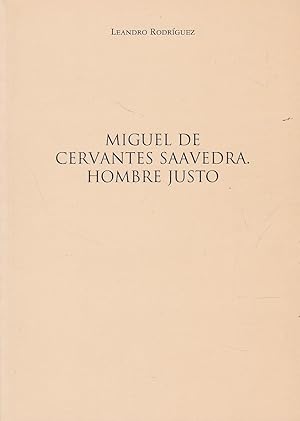 Imagen del vendedor de Miguel de Cervantes Saavedra. Hombre justo a la venta por Librera Cajn Desastre