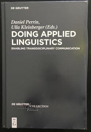 Bild des Verkufers fr Doing Applied Linguistics: Enabling Transdisciplinary Communication. zum Verkauf von Antiquariat Im Seefeld / Ernst Jetzer