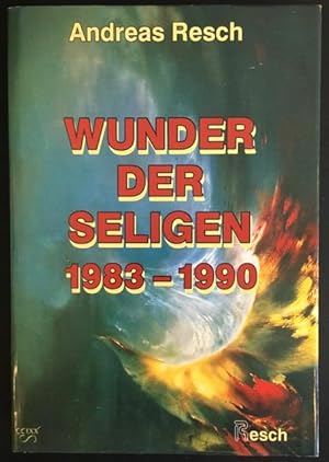 Wunder der Seligen 1983-1990.